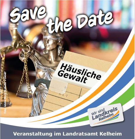 Landratsamt  Kelheim Save the Date - Häusliche Gewalt